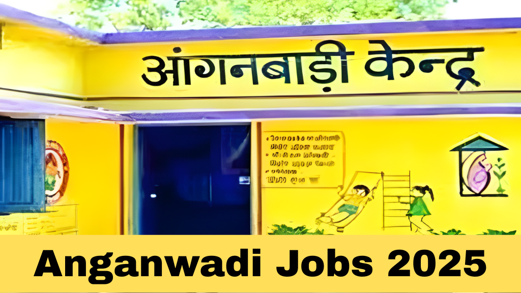 Anganwadi Jobs 2025